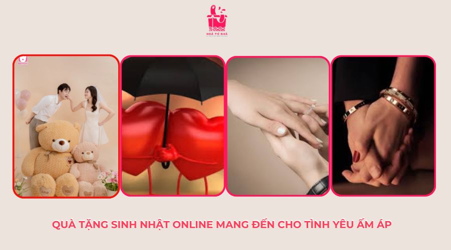 Gửi quà sinh nhật online mang đến cho tình yêu ấm áp