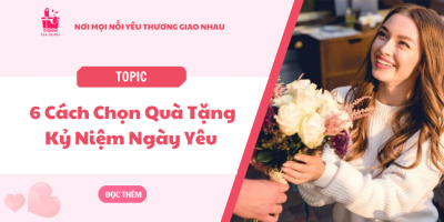 Chọn quà kỷ niệm ngày yêu