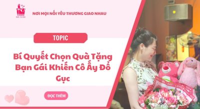 Bí Quyết Chọn Quà Tặng Bạn Gái Khiến Cô Ấy Đổ Gục