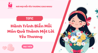 Hành Trình Biến Mỗi Món Quà Thành Một Lời Yêu Thương